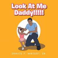 Cover image for Look at Me Daddy!!!!!