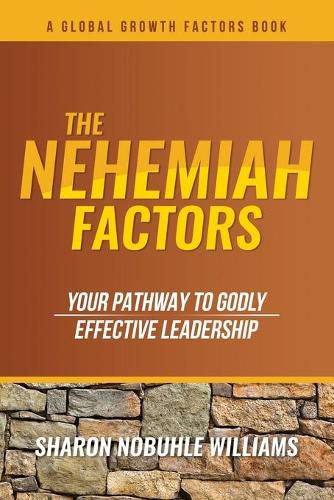 Cover image for The Nehemiah Factors: Your Pathway To Godly, Effective Leadership