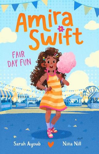 Cover image for Fair Day Fun (Amira Swift, #2): A charming and fresh new illustrated series that will inspire younger readers to embrace their true selves, from a bestselling Australian author