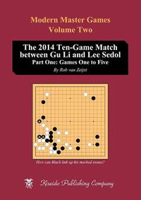 Cover image for The 2014 Ten-Game Match between Gu Li and Lee Sedol: Part One: Games One to Five