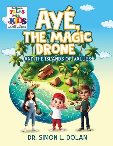 Cover image for AYE, The Magic Drone and the Islands of Values