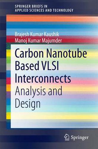 Cover image for Carbon Nanotube Based VLSI Interconnects: Analysis and Design