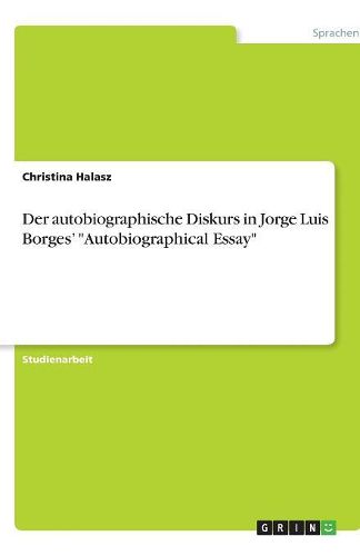 Cover image for Der autobiographische Diskurs in Jorge Luis Borges' Autobiographical Essay