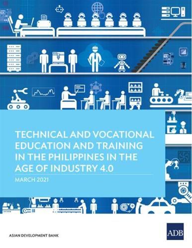 Cover image for Technical and Vocational Education and Training in the Philippines in the Age of Industry 4.0