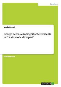 Cover image for George Perec. Autobiografische Elemente in La vie mode d'emploi