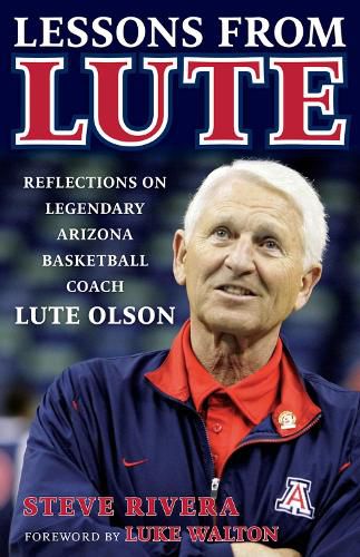 Lute Olson: Reflections on Legendary Arizona Basketball Coach Lute Olson