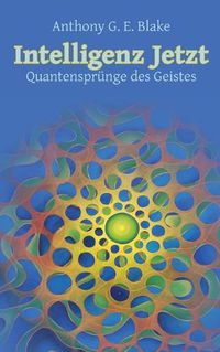 Cover image for Intelligenz Jetzt: Quantensprunge des Geistes