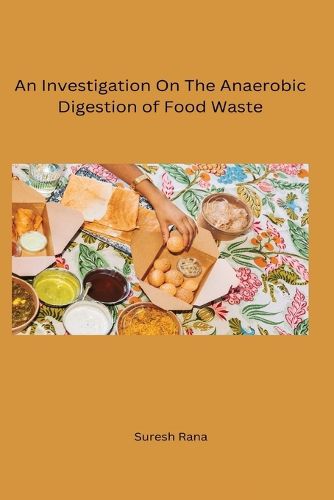 Cover image for An Investigation On The Anaerobic Digestion of Food Waste