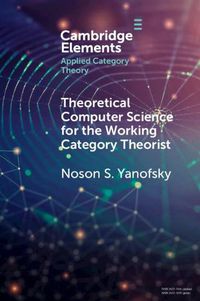 Cover image for Theoretical Computer Science for the Working Category Theorist