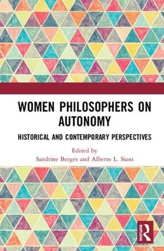 Cover image for Women Philosophers on Autonomy: Historical and Contemporary Perspectives