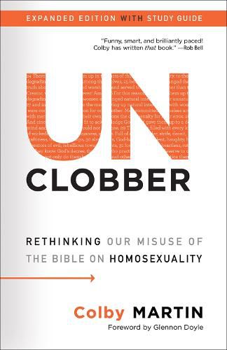 Cover image for UnClobber: Rethinking Our Misuse of the Bible on Homosexuality