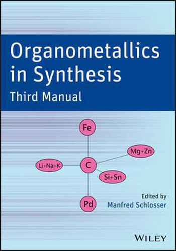 Cover image for Organometallics in Synthesis: Third Manual