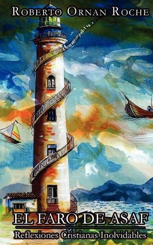 Cover image for El Faro de Asaf: Reflexiones Cristianas Inolvidables