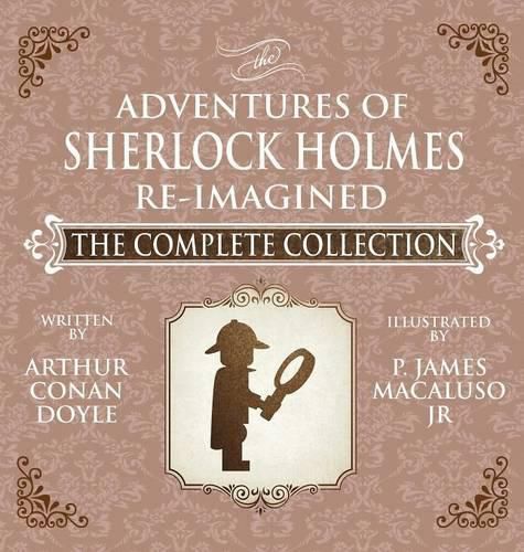 Cover image for The Adventures of Sherlock Holmes - Re-Imagined - The Complete Collection