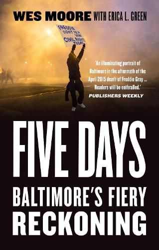 Cover image for Five Days: Baltimore's Fiery Reckoning