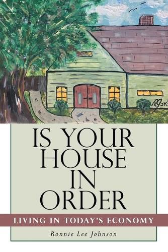 Cover image for Is Your House in Order: Living in Today's Economy