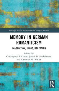 Cover image for Memory in German Romanticism