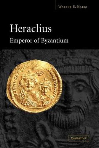 Cover image for Heraclius, Emperor of Byzantium