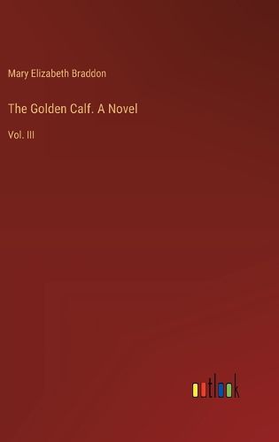 The Golden Calf. A Novel