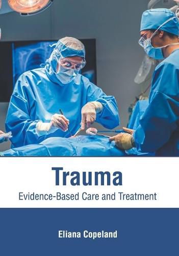 Cover image for Trauma: Evidence-Based Care and Treatment