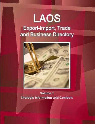 Cover image for Laos Export-Import, Trade and Business Directory Volume 1 Strategic Information and Contacts