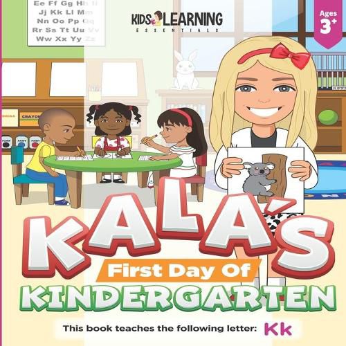 Kala's First Day Of Kindergarten: The first day of kindergarten can be scary but exciting for both the child and the parents. See what fun Kala has her first day and learn the letter Kk!