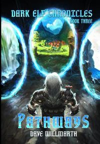 Cover image for Dark Elf Chronicles Book Three: Pathways