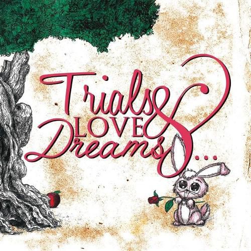 Cover image for Trials & Love & Dreams: My Testament