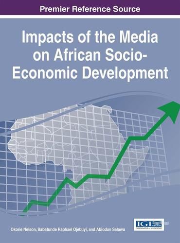 Cover image for Impacts of the Media on African Socio-Economic Development