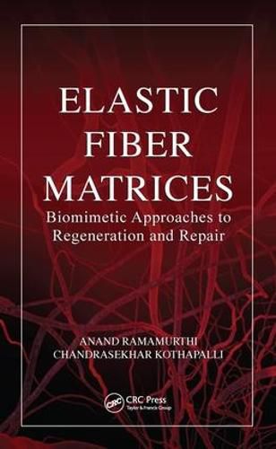 Cover image for Elastic Fiber Matrices: Biomimetic Approaches to Regeneration and Repair