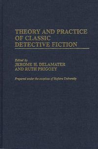 Cover image for Theory and Practice of Classic Detective Fiction