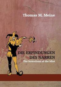 Cover image for Die Erfindungen des Narren: The Inventions of the Idiot