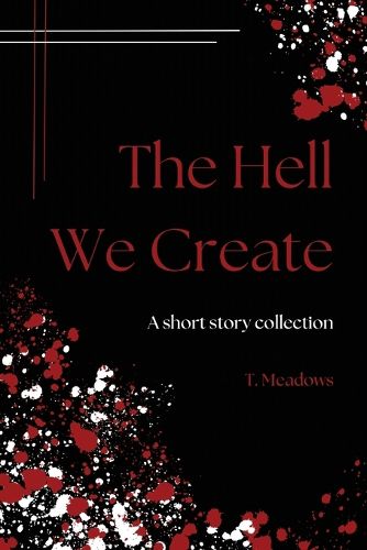 Cover image for The Hell We Create