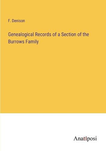 Cover image for Genealogical Records of a Section of the Burrows Family