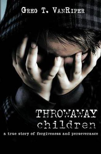 Cover image for Throwaway Children: A True Story of Forgiveness and Perseverance