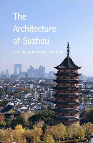Cover image for The Architecture of Suzhou