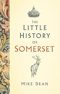 Cover image for The Little History of Somerset