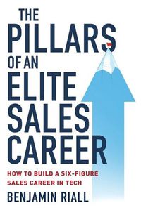 Cover image for The pillars of an Elite sales career: How to build a six-figure sales career in tech