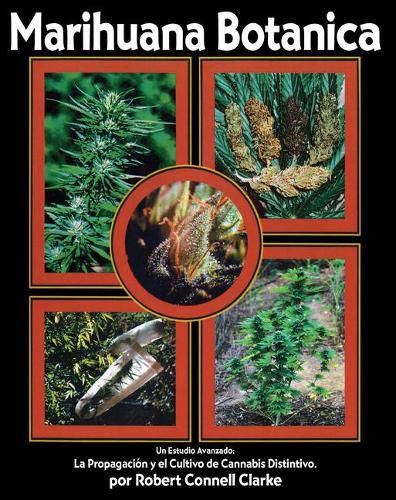 Cover image for Marihuana Botanica: La Propagacion y el Cultivo Cannabis Distintivo