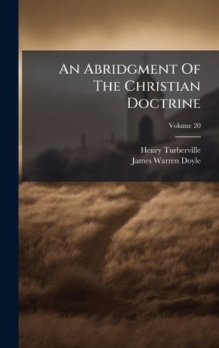 Cover image for An Abridgment Of The Christian Doctrine