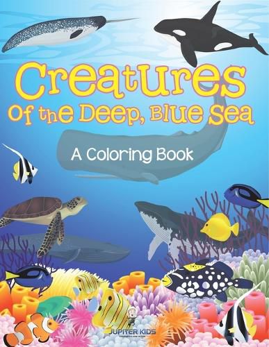 Cover image for Creatures of the Deep, Blue Sea (A Coloring Book)