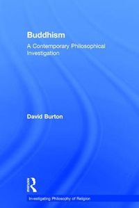 Cover image for Buddhism: A Contemporary Philosophical Investigation