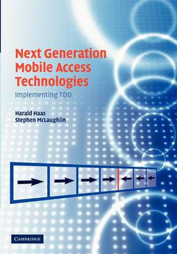 Cover image for Next Generation Mobile Access Technologies: Implementing TDD