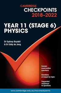 Cover image for Cambridge Checkpoints NSW Year 11 (Stage 6) Physics 2018-2022