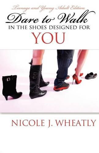 Cover image for Dare to Walk in the Shoes Designed for You