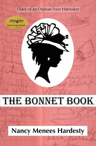 Cover image for The Bonnet Book: Diary of an Orphan Train Hatmaker