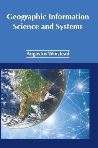 Cover image for Geographic Information Science and Systems