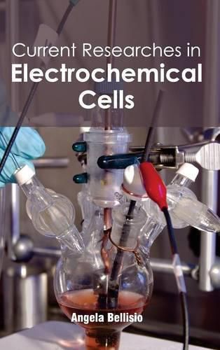 Cover image for Current Researches in Electrochemical Cells