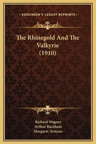 The Rhinegold and the Valkyrie (1910)