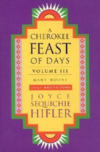 Cover image for Cherokee Feast of Days, Volume III: Many Moons: Daily Meditations